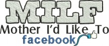 Mother I Like To Facebook Funny Embroidery Designs